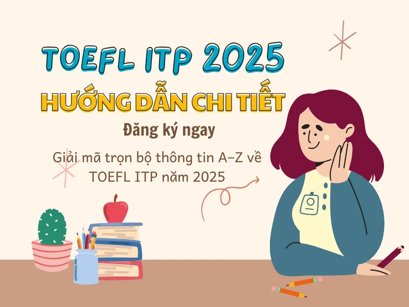 Hướng Dẫn Thi TOEFL ITP: Toàn Tập Từ A đến Z Cho Người Mới Bắt Đầu (2025) 4 Huong dan thi toefl itp