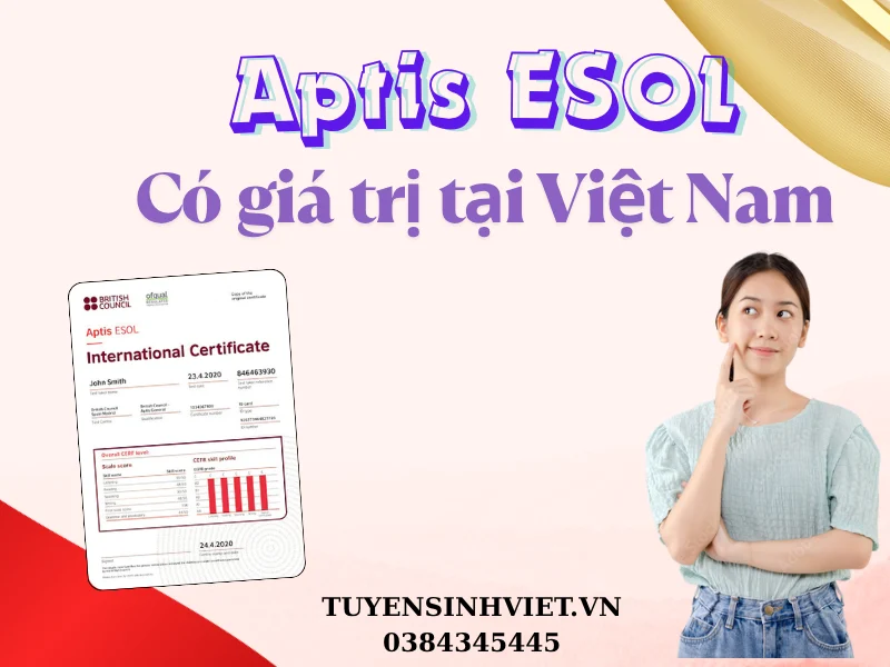 chung chi tieng anh Aptis ESOL co hia tri tai viet nam khong